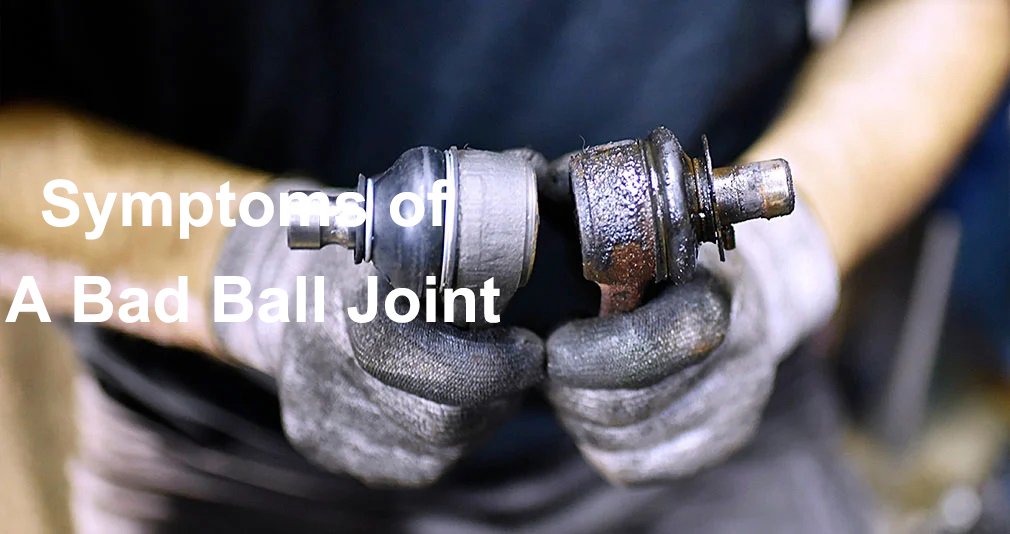 bad ball joint symptoms