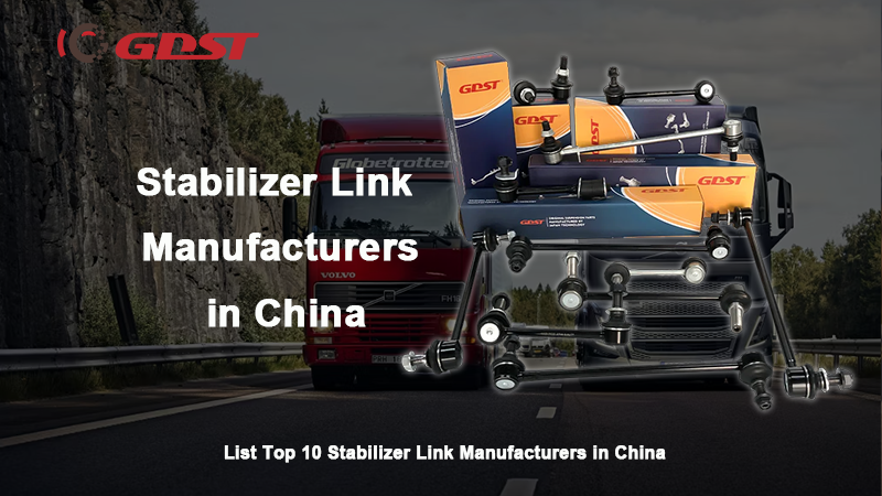 Stabilizer Link Manufacturers in China