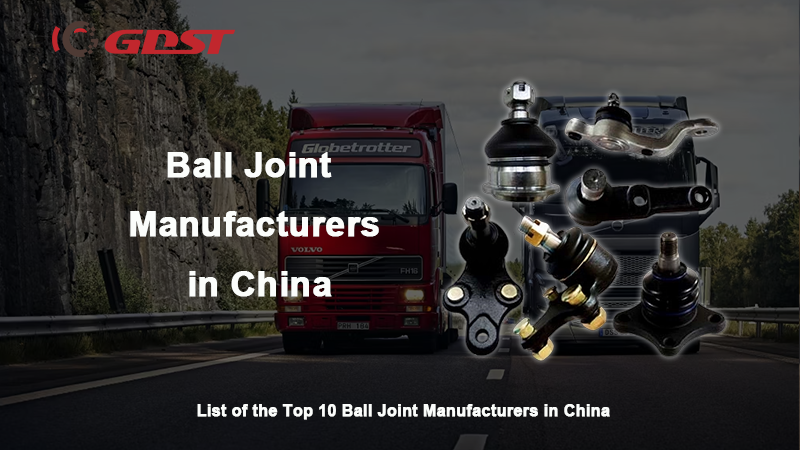Ball Joint Manufacturers in China