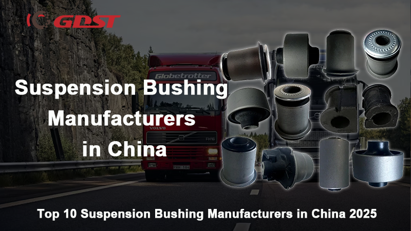 Suspension Bushing Manufacturers in China