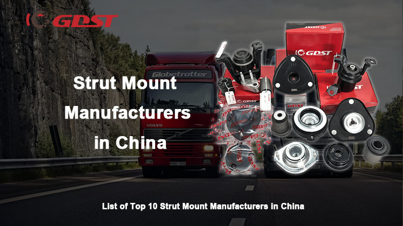 Strut Mount Manufacturers in China