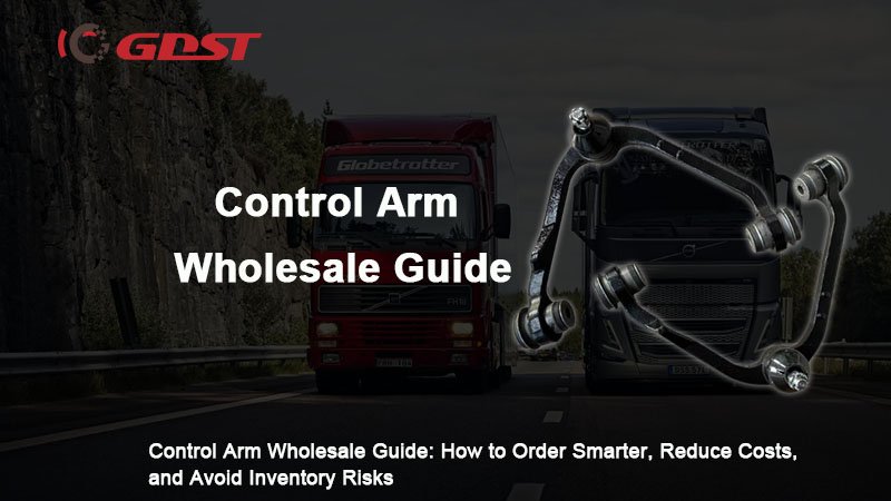 Control Arm Wholesale Guide