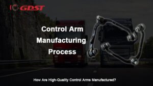 control arm manufacturing process