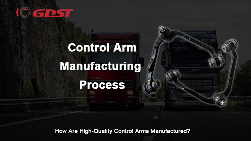 control arm manufacturing process