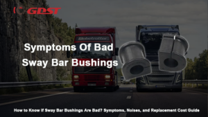 Symptoms Of Bad Sway Bar Bushings