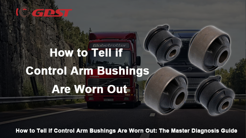How to Tell if Control Arm Bushings Are Worn Out