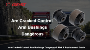 Are Cracked Control Arm Bushings Dangerous