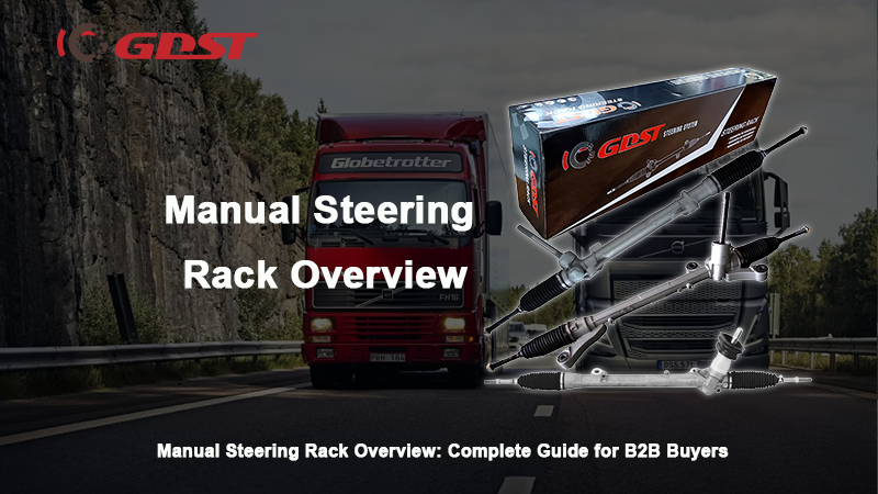 Manual Steering Rack Overview