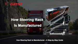 How Steering Rack Is Manufactured