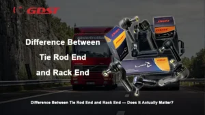 Difference Between Tie Rod End and Rack End