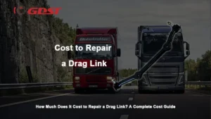 How Much Does It Cost to Repair a Drag Link