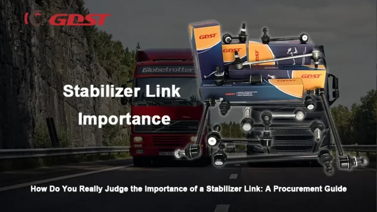 How Do You Really Judge the Importance of a Stabilizer Link: A Procurement Guide