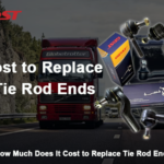 How Much Does It Cost to Replace Tie Rod Ends
