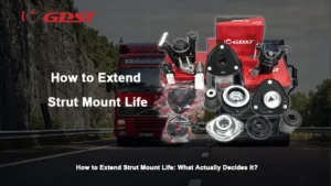 How to Extend Strut Mount Life
