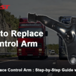 How to Replace Control Arm : Step-by-Step Guide with Pro Tips