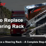 How to Replace a Steering Rack – A Complete Step-by-Step Guide