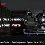 The Ultmate Guide to Rear Suspension System Parts (2026)