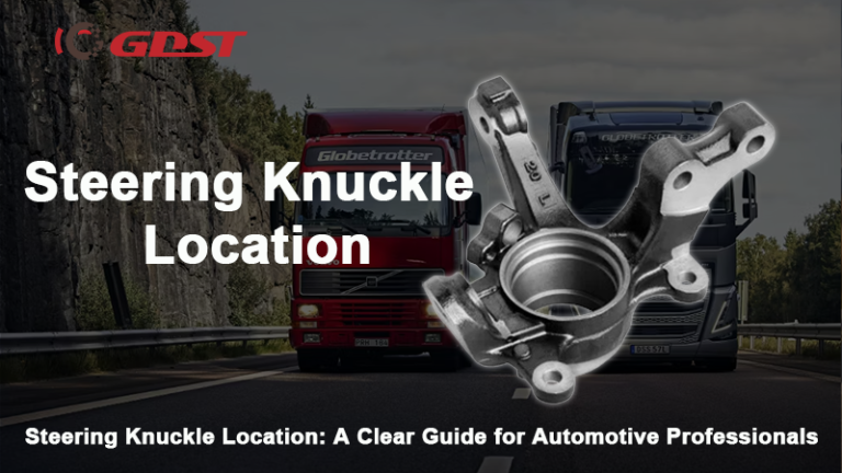 Steering Knuckle Location: A Clear Guide for Automotive Professionals
