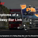 Top Symptoms of a Failing Sway Bar Link You Should Know