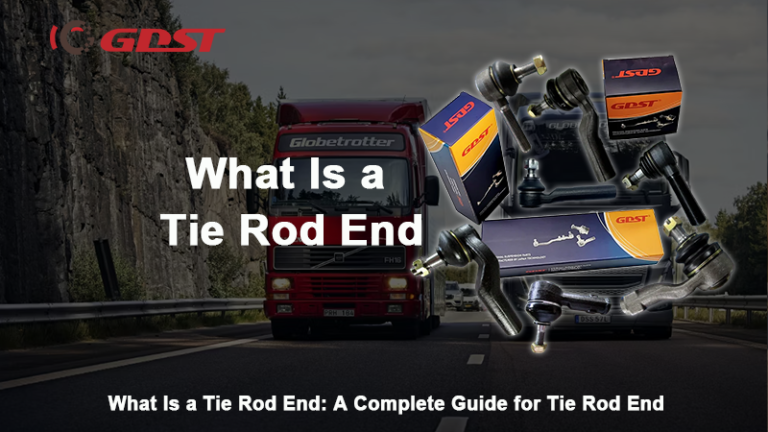 What Is a Tie Rod End: A Complete Guide for Tie Rod End