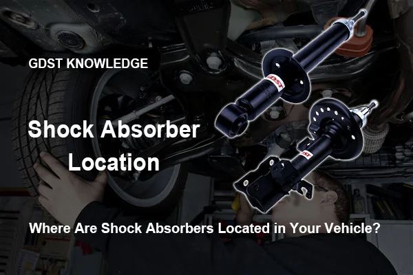 Where Are Shock Absorbers Located in Your Vehicle?