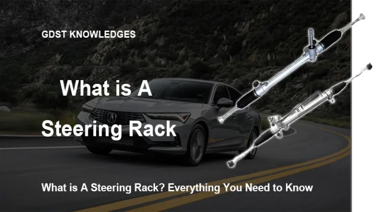 What is A Steering Rack? Everything You Need to Know